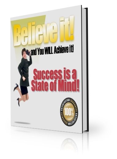 Believe It and You Will Achieve It (PLR)